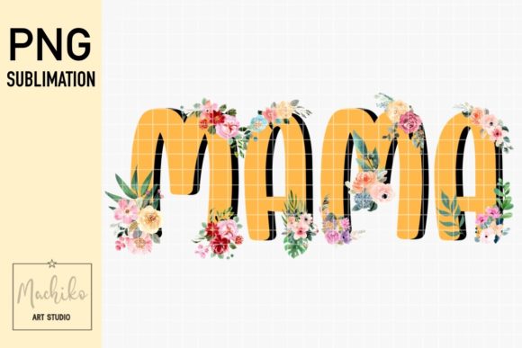 Mama Flower, Mothers Day Sublimation Png